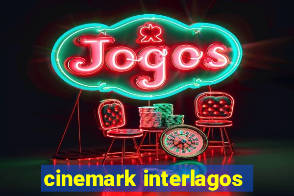 cinemark interlagos